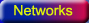 Networks